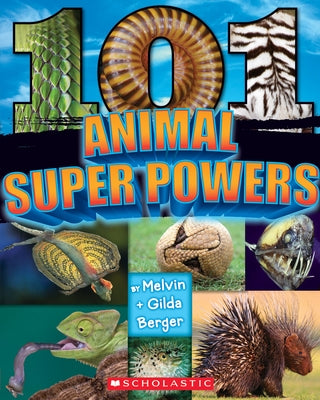 101 Animal Superpowers by Berger, Melvin