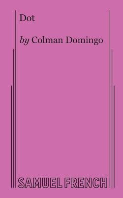 Dot by Domingo, Colman