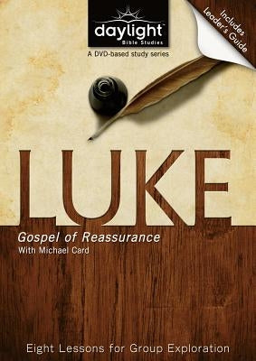Luke: Gospel of Reassurance by Day of Discovery