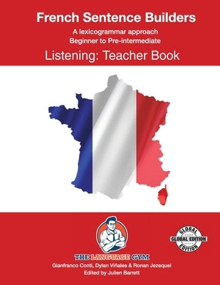 FRENCH SENTENCE BUILDERS - B to Pre - LISTENING - TEACHER: French Sentence Builders by Vi&#241;ales, Dylan