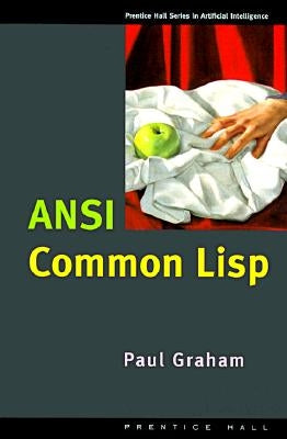 ANSI Common LISP by Graham, Paul