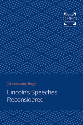 Lincoln's Speeches Reconsidered by Briggs, John Channing