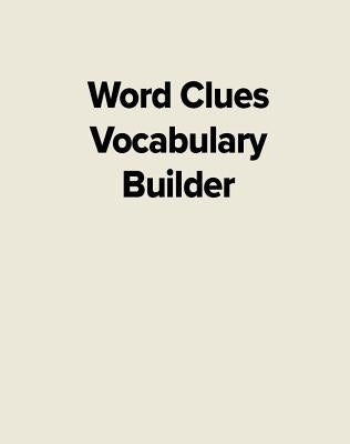 Word Clues Vocabulary Builder by McGraw Hill