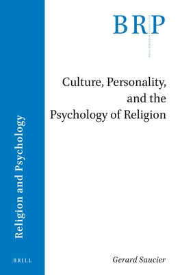 Culture, Personality, and the Psychology of Religion by Saucier, Gerard