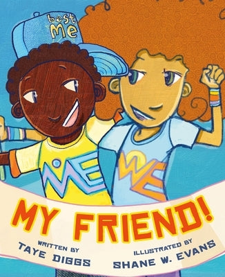 My Friend! by Diggs, Taye