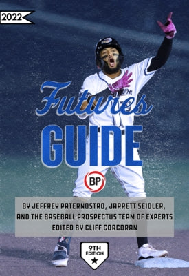 Baseball Prospectus Futures Guide 2022 by Baseball Prospectus