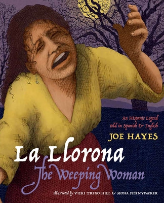 La Llorona / The Weeping Woman by Hayes, Joe