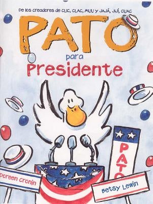 Pato Para Presidente by Cronin, Doreen