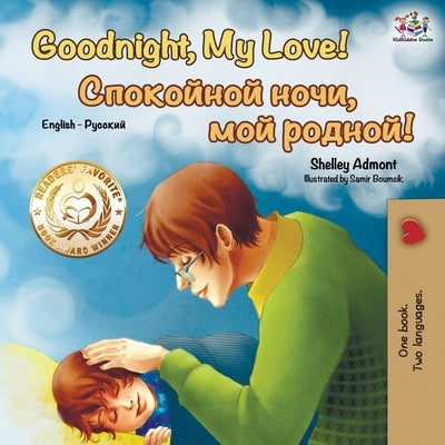 Goodnight, My Love! (English Russian Bilingual Book) by Admont, Shelley