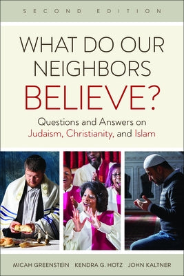 What Do Our Neighbors Believe? by Greenstein, Micah
