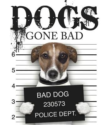 Dogs Gone Bad by Amber Books