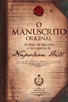 O Manuscrito Original by Hill, Napoleon