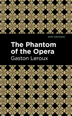Phantom of the Opera by LeRoux, Gaston