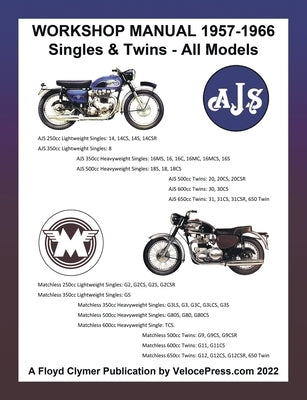 Ajs & Matchless 1957-1966 Workshop Manual All Models - Singles & Twins by Clymer, Floyd