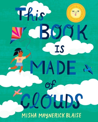 This Book Is Made of Clouds by Blaise, Misha Maynerick
