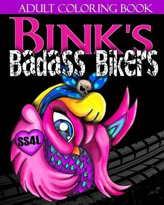 Bink's Badass Bikers - Adult Coloring Book by Olsen, Alex