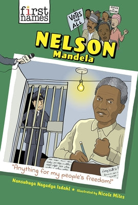 Nelson Mandela (the First Names Series) by Isdahl, Nansubuga Nagadya