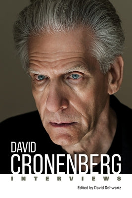 David Cronenberg: Interviews by Schwartz, David