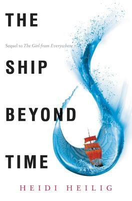 The Ship Beyond Time by Heilig, Heidi