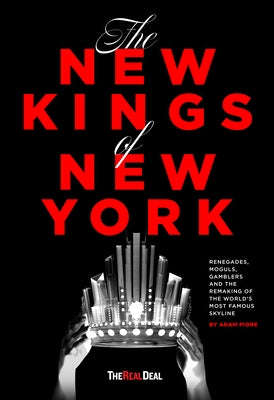 The New Kings of New York by Piore, Adam