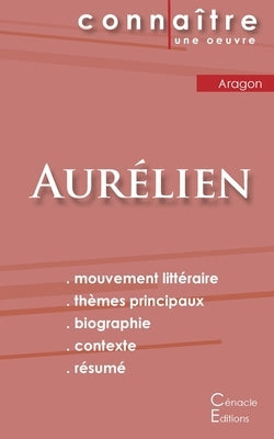 Fiche de lecture Aurélien de Louis Aragon (Analyse littéraire de référence et résumé complet) by Aragon, Louis