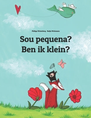 Sou pequena? Ben ik klein?: Brazilian Portuguese-Dutch (Nederlands): Children's Picture Book (Bilingual Edition) by Wichmann, Nadja