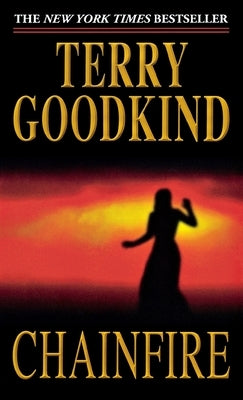 Chainfire: Book Nine of the Sword of Truth by Goodkind, Terry