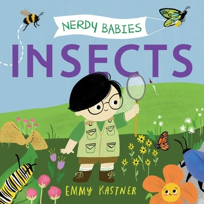 Nerdy Babies: Insects by Kastner, Emmy