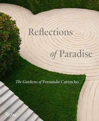 Reflections of Paradise: The Gardens of Fernando Caruncho by Taylor, Gordon