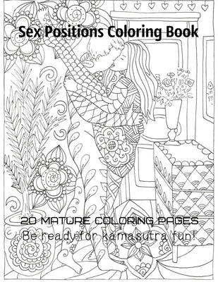 Sex positions coloring book 20 mature coloring pages Be ready for kamasutra fun! by Gosteva, Tata