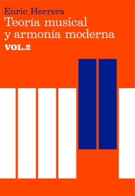 Teoría Musical Y Armonía Moderna Vol. II by Herrera, Enric