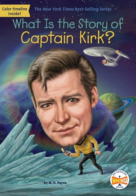 What Is the Story of Captain Kirk? by Payne, M. D.