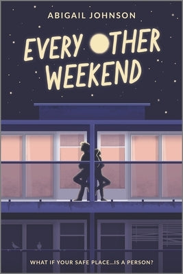 Every Other Weekend by Johnson, Abigail