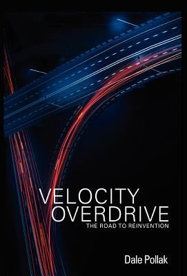Velocity Overdrive by Pollak, Dale
