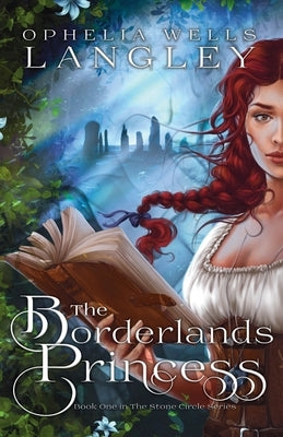 The Borderlands Princess by Langley, Ophelia Wells