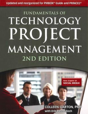 Fundamentals of Technology Project Management by Garton, Colleen