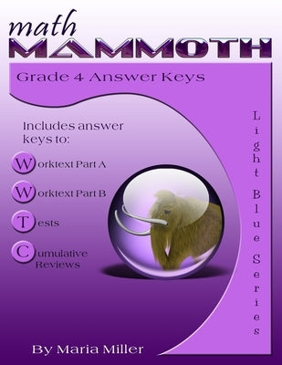 Math Mammoth Grade 4 Answer Keys by Miller, Maria