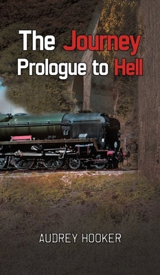 The Journey - Prologue to Hell by Hooker, Audrey