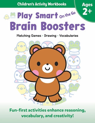 Play Smart on the Go Brain Boosters Ages 2+: Matching Games, Drawing, Vocabularies by Smunket, Isadora