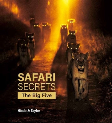 Safari Secrets: The Big Five by Hinde, Gerald