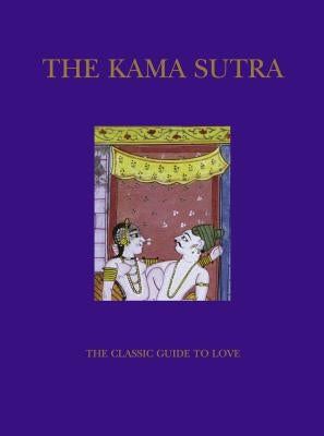 The Kama Sutra: The Classic Guide to Love by Amber Books