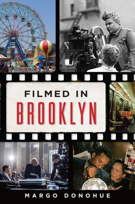 Filmed in Brooklyn by Donohue, Margo