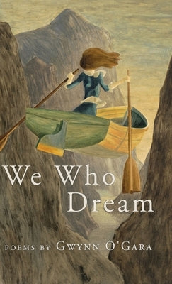 We Who Dream by O'Gara, Gwynn