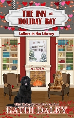 The Inn at Holiday Bay: Letters in the Library by Daley, Kathi