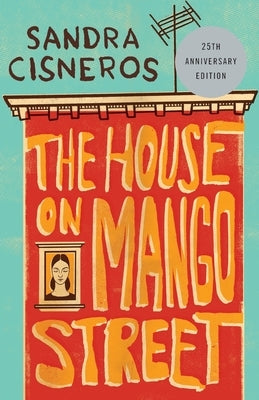 The House on Mango Street by Cisneros, Sandra