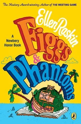 Figgs & Phantoms by Raskin, Ellen