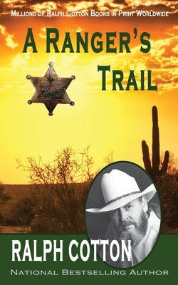 A Ranger's Trail by Cotton, Ralph