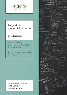 La gestion d'une bibliothèque: Un guide pratique by Hardy, Leanne