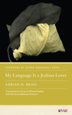 My Language Is a Jealous Lover by Bravi, Adri&#225;n N.