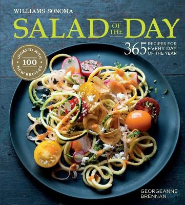Salad of the Day (Revised): 365 Recipes for Every Day of the Year by Brennan, Georgeanne